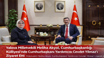 Yalova Milletvekili Meliha Akyol, Cumhurbaşkanlığı Külliyesi’nde Cevdet Yılmaz’ı Ziyaret Etti